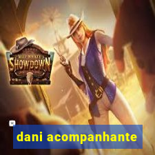 dani acompanhante